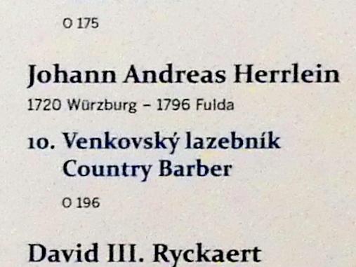 Johann Andreas Herrlein (1775), Landbarbier, Prag, Nationalgalerie im Palais Sternberg, 2. Obergeschoss, Saal 10, Undatiert, Bild 2/2