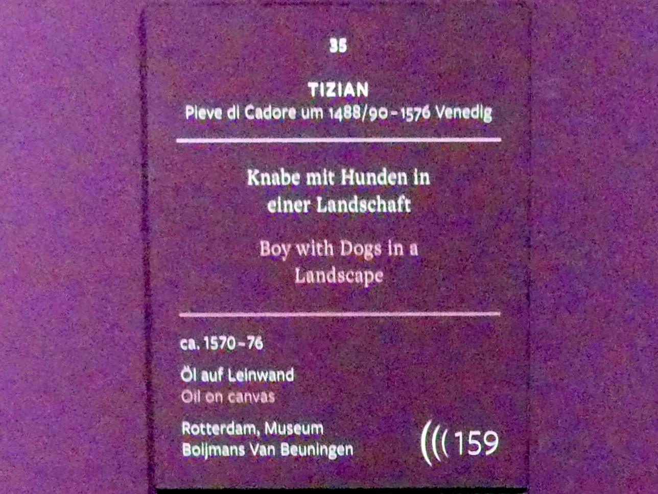 Tiziano Vecellio (Tizian) (1509&ndash;1575), Knabe mit Hunden in einer Landschaft, Frankfurt, Städel, Ausstellung "Tizian und die Renaissance in Venedig" vom 13.02. - 26.05.2019, Teil 1, Raum 4, um 1570&ndash;1576, Bild 2/3