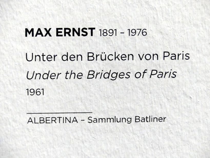 Max Ernst (1912&ndash;1970), Unter den Brücken von Paris, Wien, Albertina, Sammlung Batliner, Saal 8, 1961, Bild 5/5