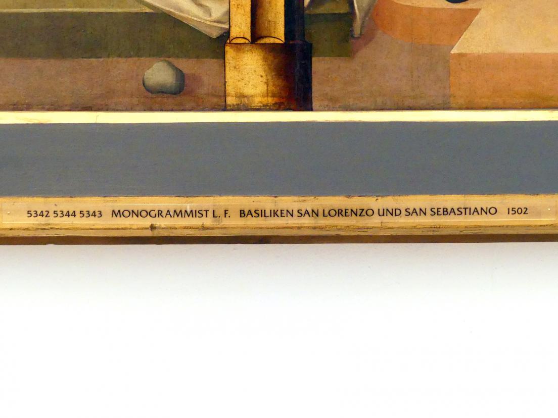 Monogrammist L. F. (1502), Basiliken San Lorenzo und San Sebastiano, Augsburg, ehem. Dominikanerinnenkloster St. Katharina (Kirche 1830 zerstört), jetzt Augsburg, Staatsgalerie in der ehem. Katharinenkirche, Saal 3, 1502, Bild 2/3