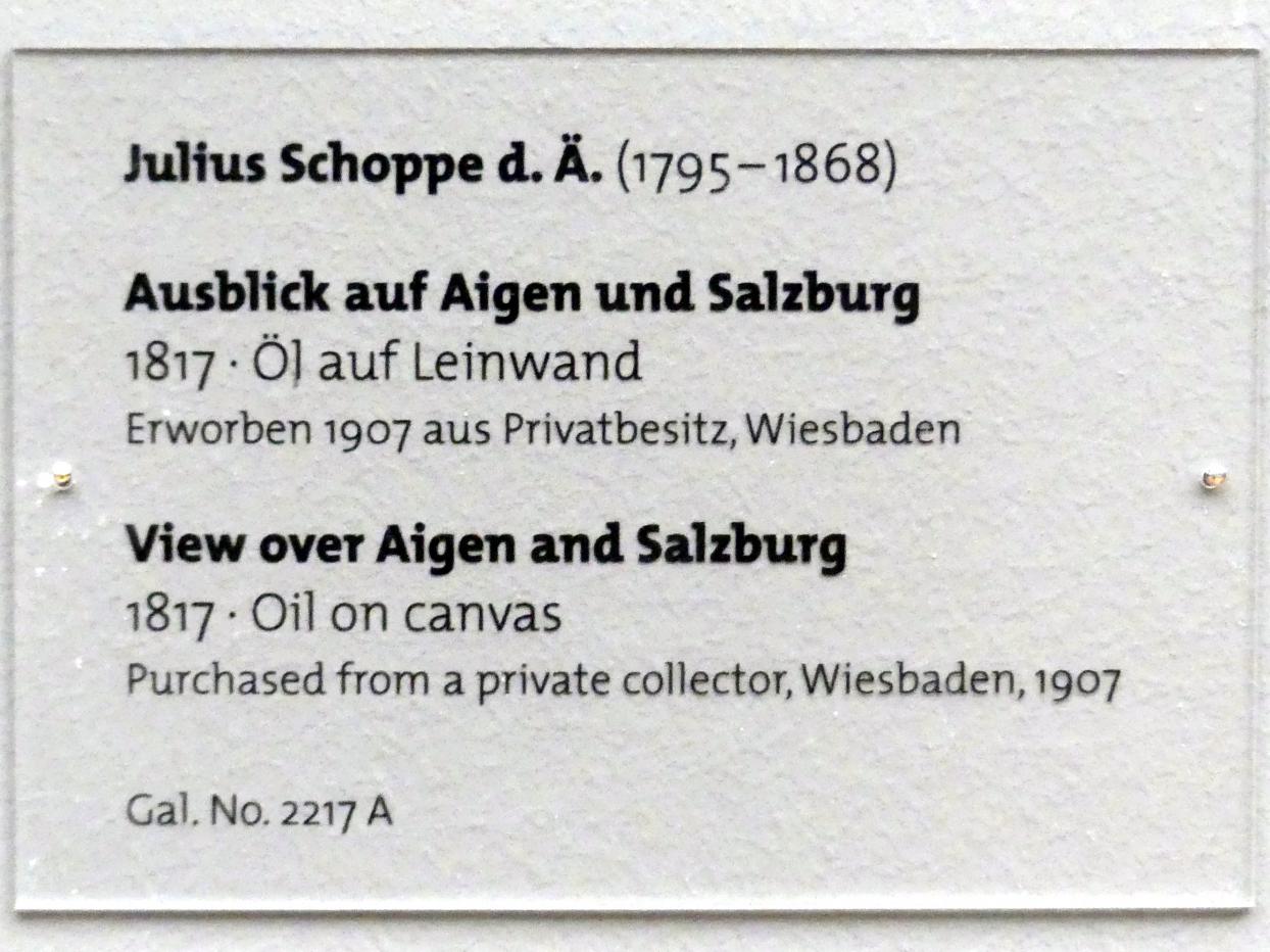 Julius Schoppe (1807&ndash;1817), Ausblick auf Aigen und Salzburg, Dresden, Albertinum, Galerie Neue Meister, 2. Obergeschoss, Saal 3, 1817, Bild 2/2