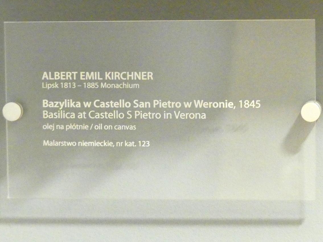Albert Emil Kirchner (1845), Basilika beim Castel San Pietro in Verona, Breslau, Nationalmuseum, 2. OG, europäische Kunst 15.-20. Jhd., Saal 14, 1845, Bild 2/2