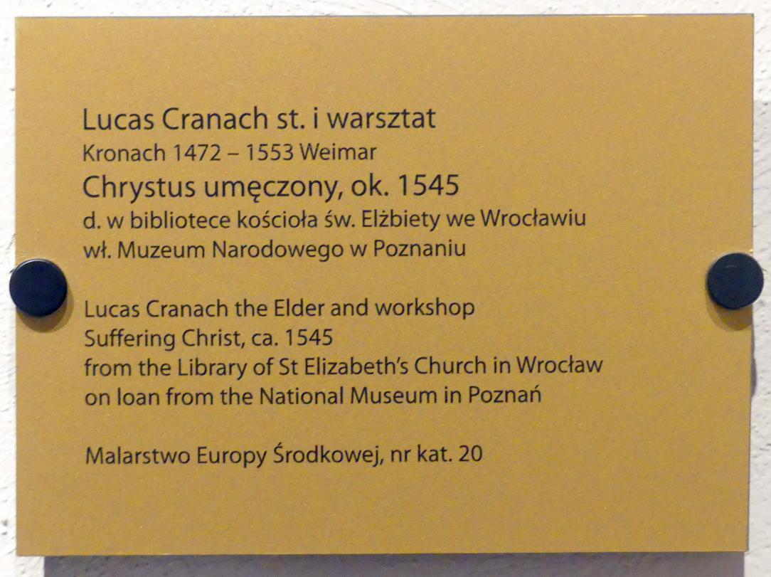 Lucas Cranach der Ältere (1502&ndash;1550), Christus als Schmerzensmann, Breslau, Kirche St. Elisabeth, jetzt Breslau, Nationalmuseum, 1. OG, schlesische Kunst 16.-19. Jhd., Saal 5, um 1545, Bild 2/2